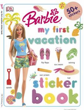 Paperback BARBIE STICKER BOOK: MY 1ST VACATION Book