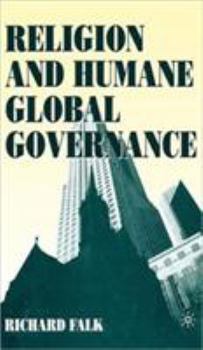 Hardcover Religion and Humane Global Governance Book