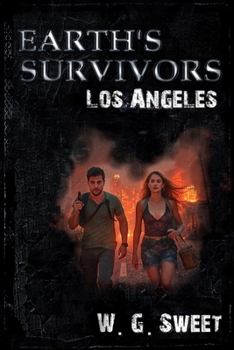 Earth's Survivors: Los Angeles (The Earth's Survivors)
