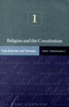 Paperback Religion and the Constitution, Volume 1: Free Exercise and Fairness Book