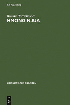 Hardcover Hmong Njua: Syntaktische Analyse Einer Gesprochenen Sprache Mithilfe Datenverarbeitungstechnischer Mittel Und Sprachvergleichende Beschreibung Des Süd [German] Book