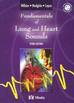 Hardcover Fundamentals of Lung and Heart Sounds: Fundamentals of Lung and Heart Sounds with CD-ROM [With CDROM and Book] Book
