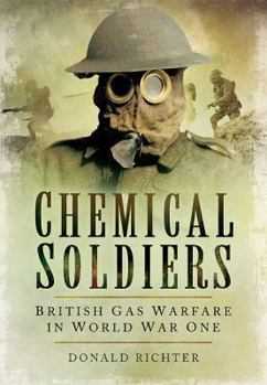 Paperback Chemical Soldiers: British Gas Warfare in World War I Book