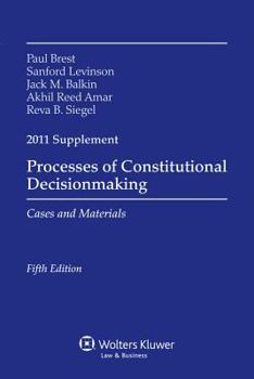 Paperback Processes of Constitional Decisionmaking, 2011 Supplement Book