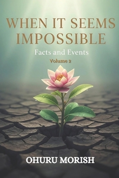 Paperback When It Seems Impossible: Facts and Events, Volume 2 Book