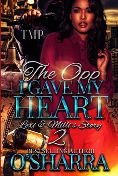 Paperback The Opp I Gave My Heart: Lexi & MILLI's Story 2 Book