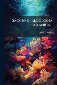 Paperback Saggio di algologia oceanica ..: 3 [Italian] Book