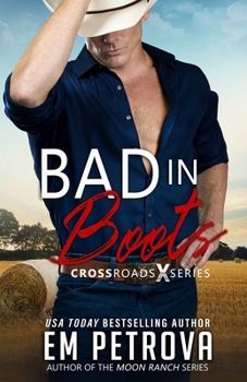 Bad in Boots - Book #1 of the Crossroads