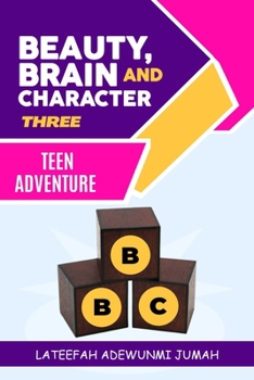 Paperback Beauty, Brain and Character BBC: Teen Adventures [Book Three] Book