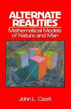 Hardcover Alternate Realities: Mathematical Models of Nature and Man Book
