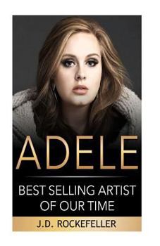 Paperback Adele: Best Selling Artist of our Time Book