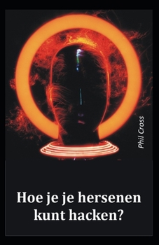 Paperback Hoe je je hersenen kunt hacken? [Dutch] Book