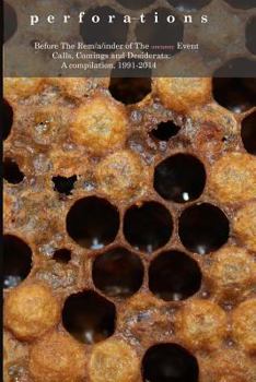 Paperback Perforations: After the Remainder: Calls, Comings, Desiderata Book