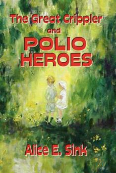 Paperback The Great Crippler and Polio Heroes Book