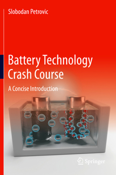 Hardcover Battery Technology Crash Course: A Concise Introduction Book