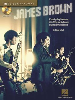 Paperback James Brown: A Step-By-Step Breakdown of the Styles and Techniques of James Brown's Bassists [With CD (Audio)] Book