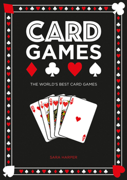 Hardcover Card Games: The World's Best Card Games Book