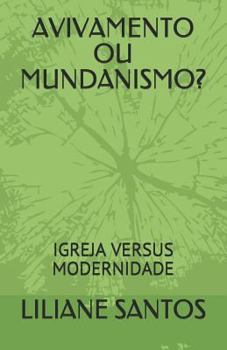 Paperback Avivamento Ou Mundanismo?: Igreja Versus Modernidade [Portuguese] Book