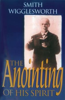 Paperback The Anointing of His Spirit Book