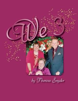 Paperback We 3: A Journey Through Caregiving - Large Print Book