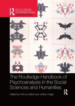 Paperback The Routledge Handbook of Psychoanalysis in the Social Sciences and Humanities Book
