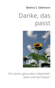Paperback Danke, das passt: Für einen gesunden Lebensstil. Jetzt und auf Dauer. [German] Book