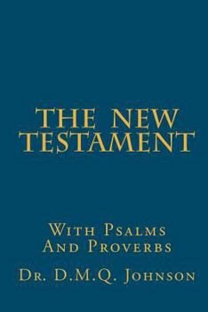 Paperback The New Testament With Psalms and Proverbs Book