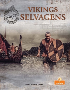 Vikings Selvagens (Savage Vikings) (Guerreiros Antigos (Ancient Warriors)) (Portuguese Edition)