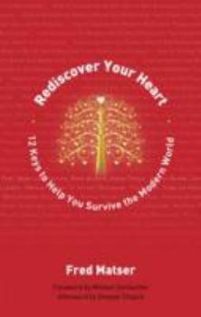 Paperback Rediscover your heart 7 keys for personal and planetary transformation Book
