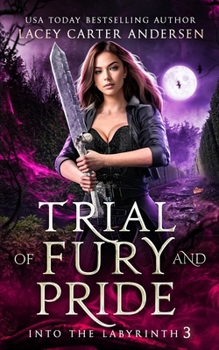 Trial of Fury and Pride (Into The Labyrinth)