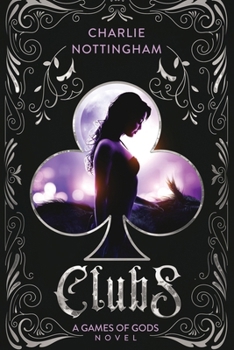 Clubs: A Dark Fantasy (Games of Gods)