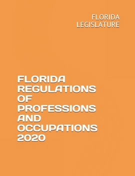 Paperback Florida Regulations of Professions and Occupations 2020 Book