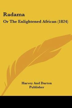 Paperback Radama: Or The Enlightened African (1824) Book