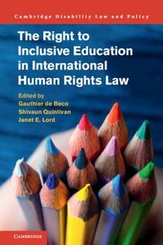 The Right to Inclusive Education in International Human Rights Law - Book  of the Cambridge Disability Law and Policy