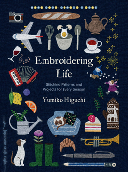 Paperback Embroidering Life: Stitching Patterns and Projects for Every Season Book