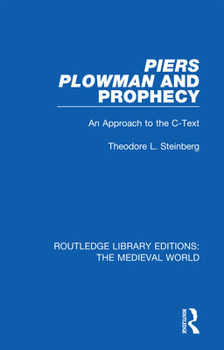 Paperback Piers Plowman and Prophecy: An Approach to the C-Text Book
