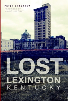 Lost Lexington, Kentucky - Book  of the Lost Series