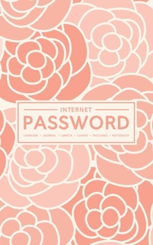 Paperback Internet Password Logbook - Journal - Libreta - Cahier - Taccuino - Notizbuch: 100 Page Password Book to Track & Organize Your Computer Logins, Intern Book