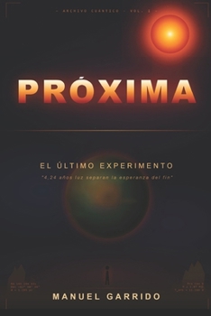Paperback Próxima: El Último Experimento [Spanish] Book
