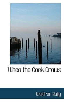 Paperback When the Cock Crows Book