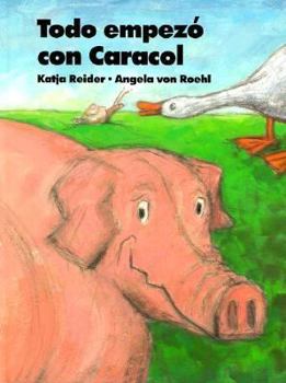 Hardcover Todo Empezo Con Caracol: Snail Started It! [Spanish] Book