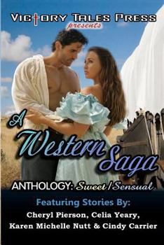 Paperback A Western Saga Anthology: Sweet/Sensual Book