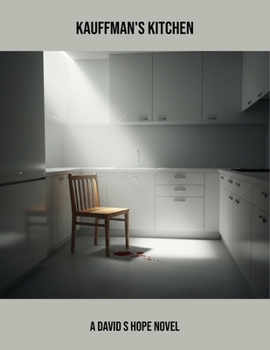 Kauffman'S Kitchen: A David S Hope Novel