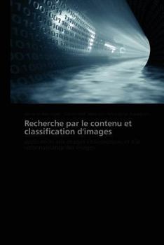 Paperback Recherche Par Le Contenu Et Classification d'Images [French] Book