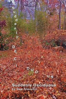 Paperback Suddenly Deciduous Book