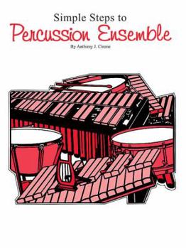 Paperback Simple Steps to Percussion Ensemble: All Instrument Parts (Simple Steps Series) Book