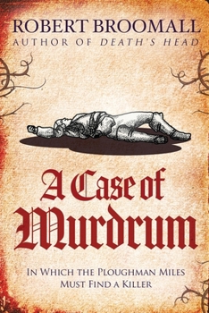 Paperback A Case of Murdrum: In Which the Ploughman Miles Must Find a Killer Book