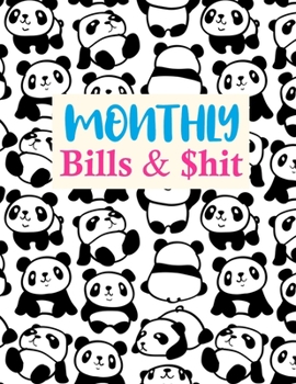 Paperback Monthly Bills & $hit: Nifty Monthly Budget Planner (Undated - Start Any Time) Paycheck Bill Tracker (Budget Planning) Personal or Business A Book