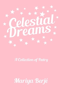 Paperback Celestial Dreams: A Collection of Poetry Book