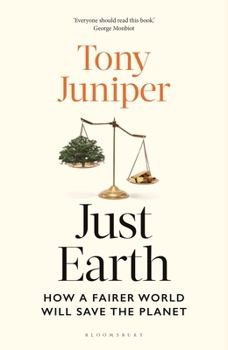 Hardcover Just Earth: How a Fairer World Will Save the Planet Book